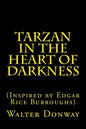 Tarzan in the Heart of Darkness: (Inspired by Edgar Rice Burroughs) - Paperback