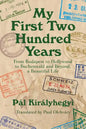 My First Two Hundred Years: From Budapest to Hollywood to Buchenwald and Beyond, a Beautiful Life - Paperback