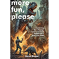 More Fun, Please: Exploring the Strange Intersection of Identity and Pop Cuture - Paperback