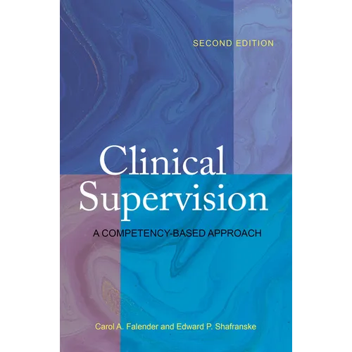 Clinical Supervision: A Competency-Based Approach - Paperback