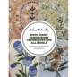 Book Hand Embroidery Techniques for All Levels: Expertise with Essential Tips and Guidance - Paperback