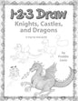 123 Draw Knights, Castles and Dragons: A step by step drawing guide for young artists - Paperback