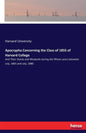 Apocrypha Concerning the Class of 1855 of Harvard College: And Their Deeds and Misdeeds during the fifteen years between July, 1865 and July, 1880 - Paperback