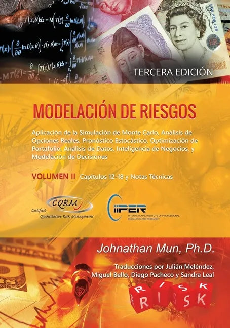 Modelación de Riesgos (Volumen II, Tercera Edición): Aplicación de la Simulación de Monte Carlo, Análisis de Opciones Reales, Pronóstico Estocástico, - Paperback