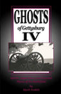 Ghosts of Gettysburg IV: Spirits, Apparitions and Haunted Places on the Battlefield - Paperback
