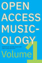 Open Access Musicology: Volume One - Paperback