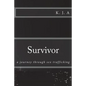 Survivor: a journey through sex trafficking - Paperback