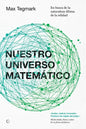Nuestro Universo Matemático: En Busca de la Naturaleza Última de la Realidad - Paperback