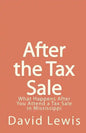 After the Tax Sale: What Happens After You Attend a Tax Sale in Mississippi - Paperback