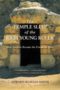 The Temple Sleep of the Rich Young Ruler: How Lazarus Became the Evangelist John - Paperback