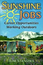 Sunshine Jobs: Career Opportunities Working Outdoors - Paperback