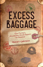 Excess Baggage: One Family's Around-The-World Search for Balance - Paperback