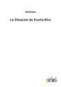 La Situacion de Puerto-Rico - Paperback