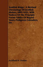 Scottish Kings - A Revised Chronology of Scottish History 1005-1625, with Notices of the Principle Events Tables of Regnal Years, Pedigrees Calenders, - Paperback