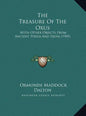The Treasure Of The Oxus: With Other Objects From Ancient Persia And India (1905) - Hardcover