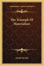 The Triumph of Materialism - Paperback