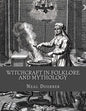 Witchcraft in Folklore and Mythology - Paperback