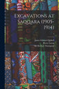 Excavations at Saqqara (1905-1914); 4 - Paperback