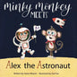 Minky Monkey Meets Alex the Astronaut - Paperback