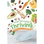 From Surviving to Thriving: A Blueprint for Healthy Living - Paperback
