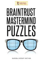 Braintrust Mastermind Puzzles: Sudoku Expert Edition - Paperback