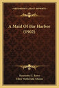 A Maid of Bar Harbor (1902) - Paperback