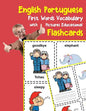 English Portuguese First Words Vocabulary with Pictures Educational Flashcards: Fun flash cards for infants babies baby child preschool kindergarten t - Paperback
