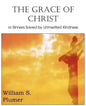 The Grace of Christ or Sinners Saved by Unmerited Kindness - Paperback
