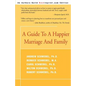 A Guide to a Happier Marriage and Family - Paperback