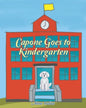 Capone Goes to Kindergarten - Paperback
