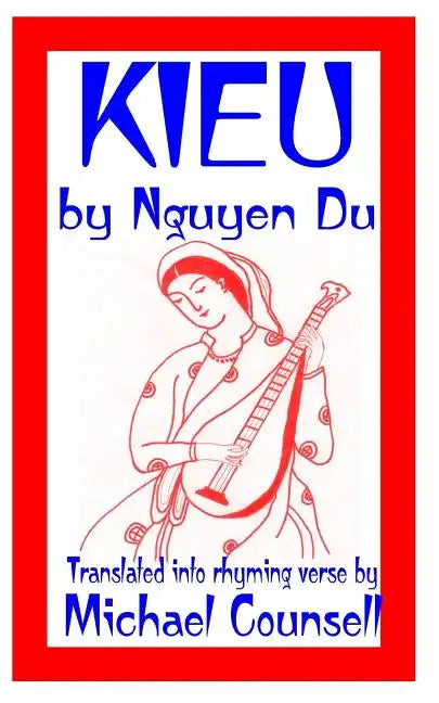 Kieu: The Tale of a Beautiful and Talented Vietnamese Girl - Paperback