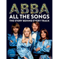 Abba All the Songs: The Story Behind Every Track - Hardcover