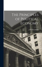 The Principles of Political Economy - Hardcover