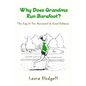Why Does Grandma Run Barefoot?: The Key to Fun Movement and Good Balance - Paperback