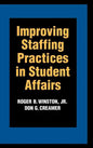 Improving Staffing Practices in Student Affairs - Hardcover