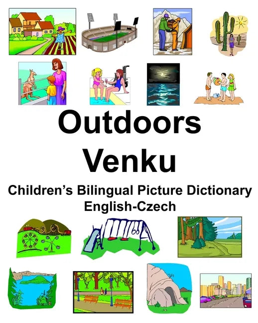 English-Czech Outdoors/Venku Children's Bilingual Picture Dictionary - Paperback