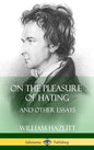 On the Pleasure of Hating: and Other Essays (Hardcover) - Hardcover