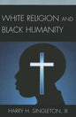 White Religion and Black Humanity - Paperback