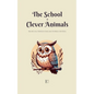 The School of Clever Animals: Bilingual French-English Stories for Kids - Paperback
