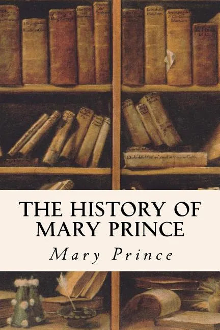 The History of Mary Prince - Paperback