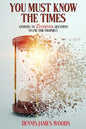 You Must Know the Times, Answers to 25 Essential Questions On End Time Prophecy - Paperback