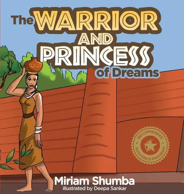 The Warrior and Princess of Dreams: A tale from Africa - Paperback