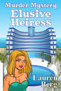 Elusive Heiress: Murder Mystery: Laura Seymour Cozy Mysteries and Romantic Adventures - Paperback