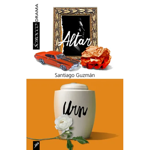 Altar and Urn: Two Plays by Santiago Guzman - Paperback