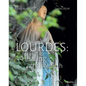 Lourdes: Healing and Rebirth - Paperback