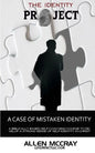 The Identity Project: A Case of Mistaken Identity - Paperback