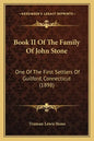 Book II Of The Family Of John Stone: One Of The First Settlers Of Guilford, Connecticut (1898) - Paperback