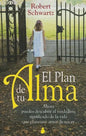 El Plan de Tu Alma: Ahora Puedes Descubrir el Verdadero Significado de la Vida Que Planeaste Antes de Nacer = Your Soul's Plan - Paperback
