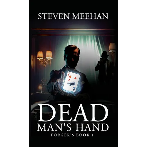Dead Man's Hand: Forger's Book 1 - Hardcover