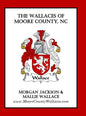 The Wallaces of Moore County, NC - Hardcover
